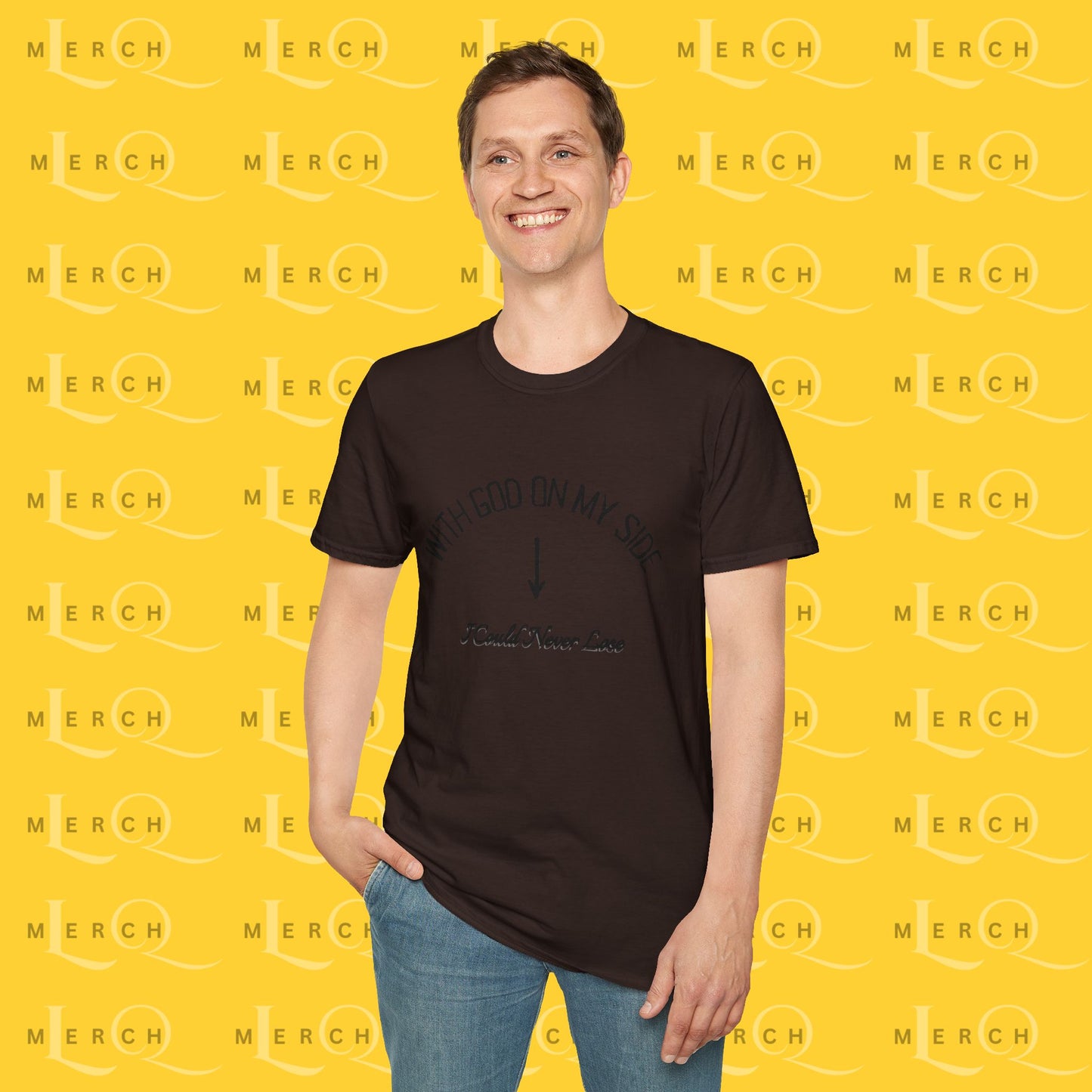 With God On My Side I Could Never Lose - T-Shirt