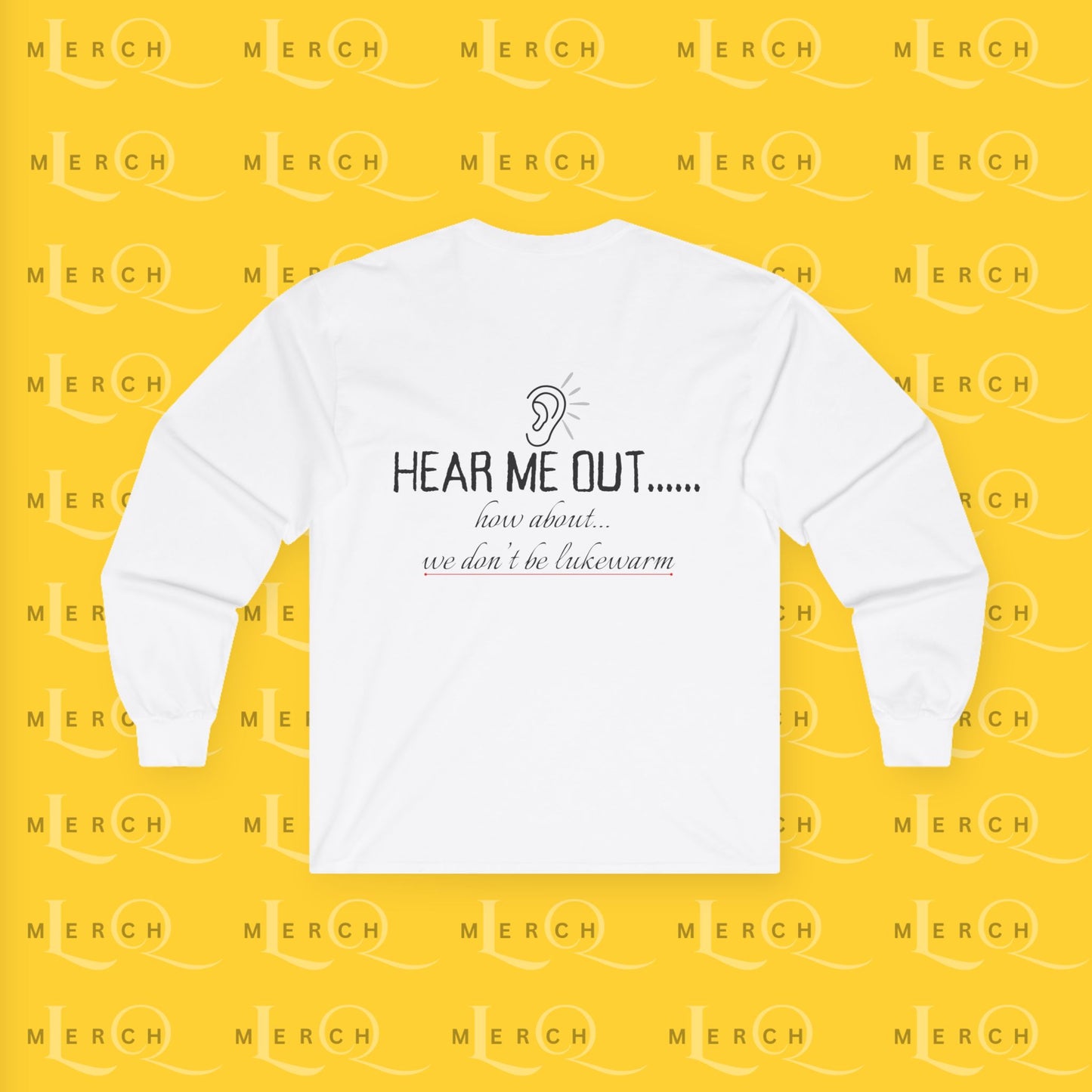 Hear Me Out - Unisex Long Sleeve