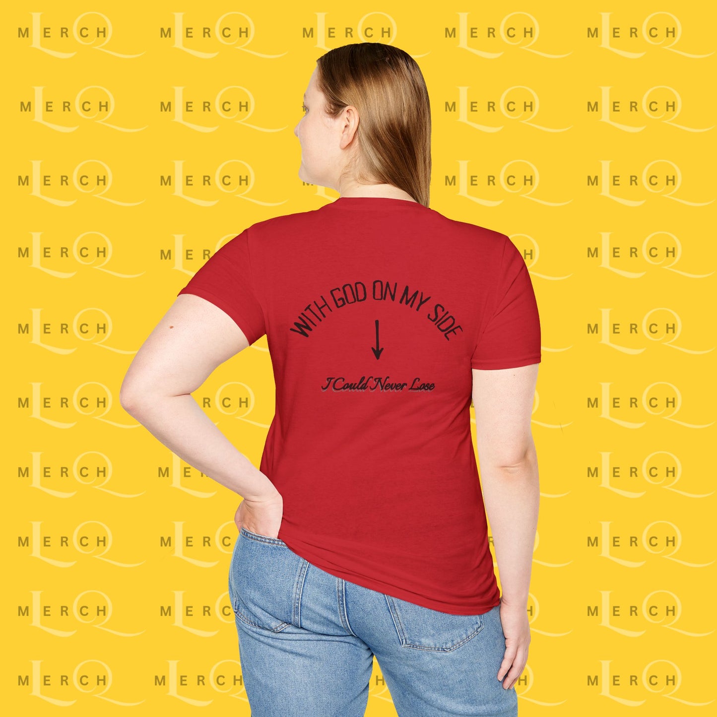 With God On My Side I Could Never Lose - T-Shirt