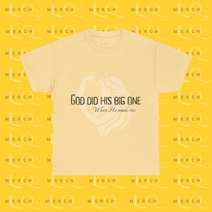 God Did His Big One - Heavy Cotton T-Shirt