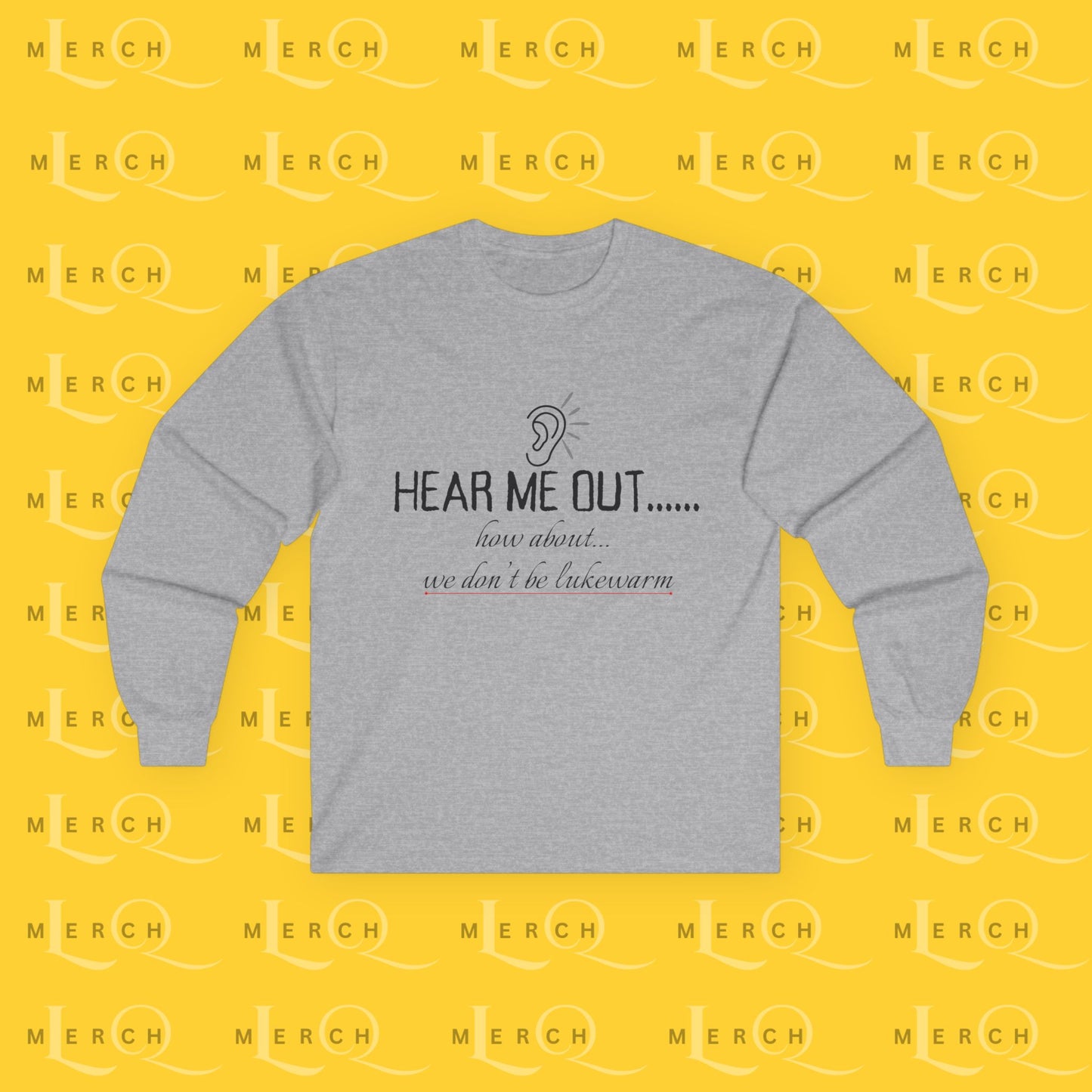 Hear Me Out - Unisex Long Sleeve