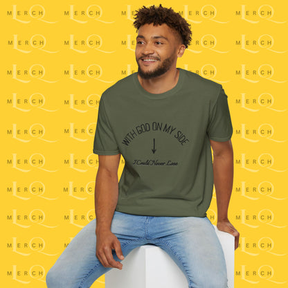 With God On My Side I Could Never Lose - T-Shirt