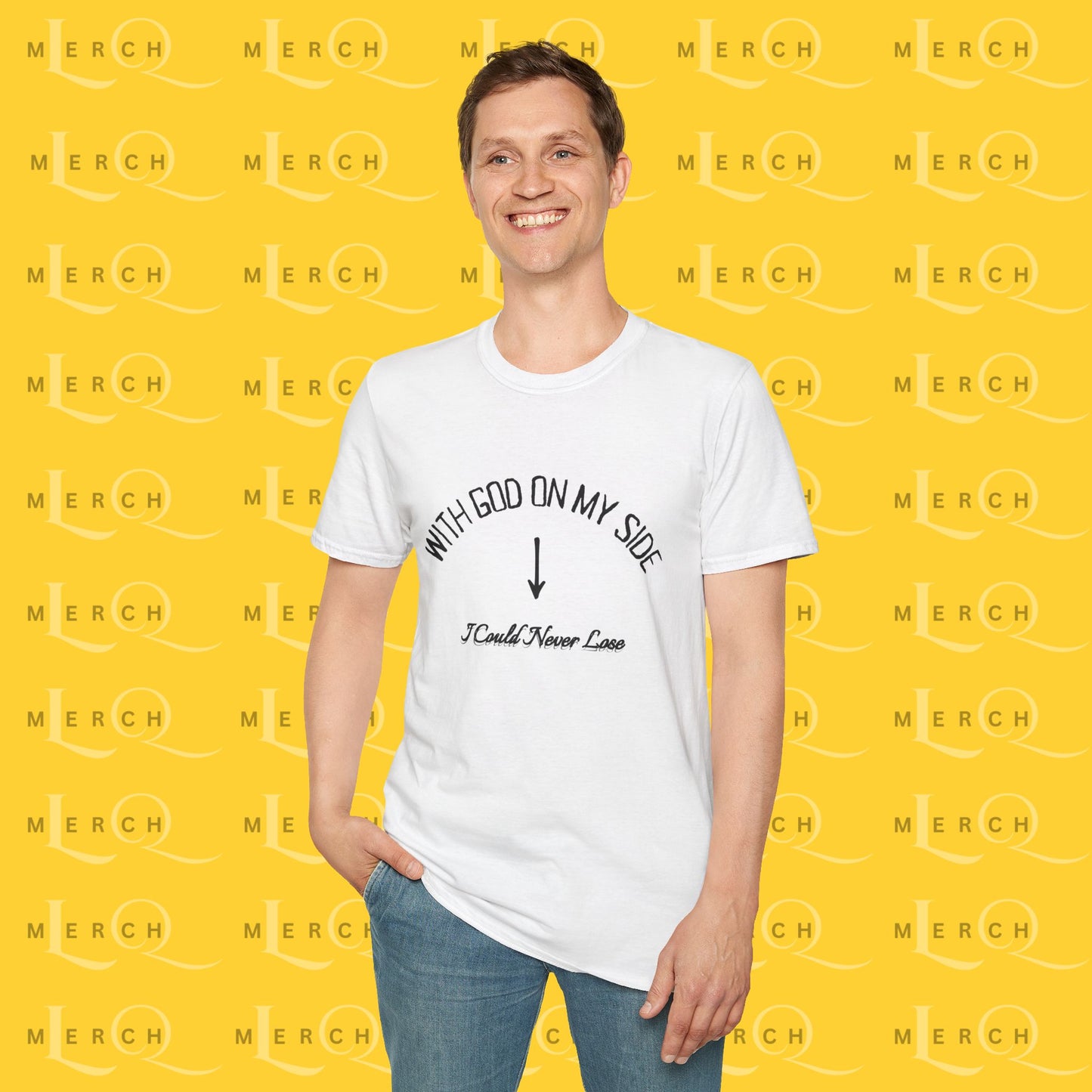 With God On My Side I Could Never Lose - T-Shirt