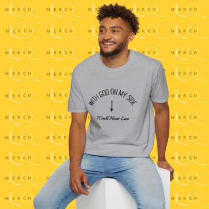 With God On My Side I Could Never Lose - T-Shirt