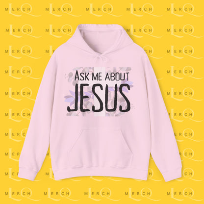 Ask Me About Jesus - Hoodie