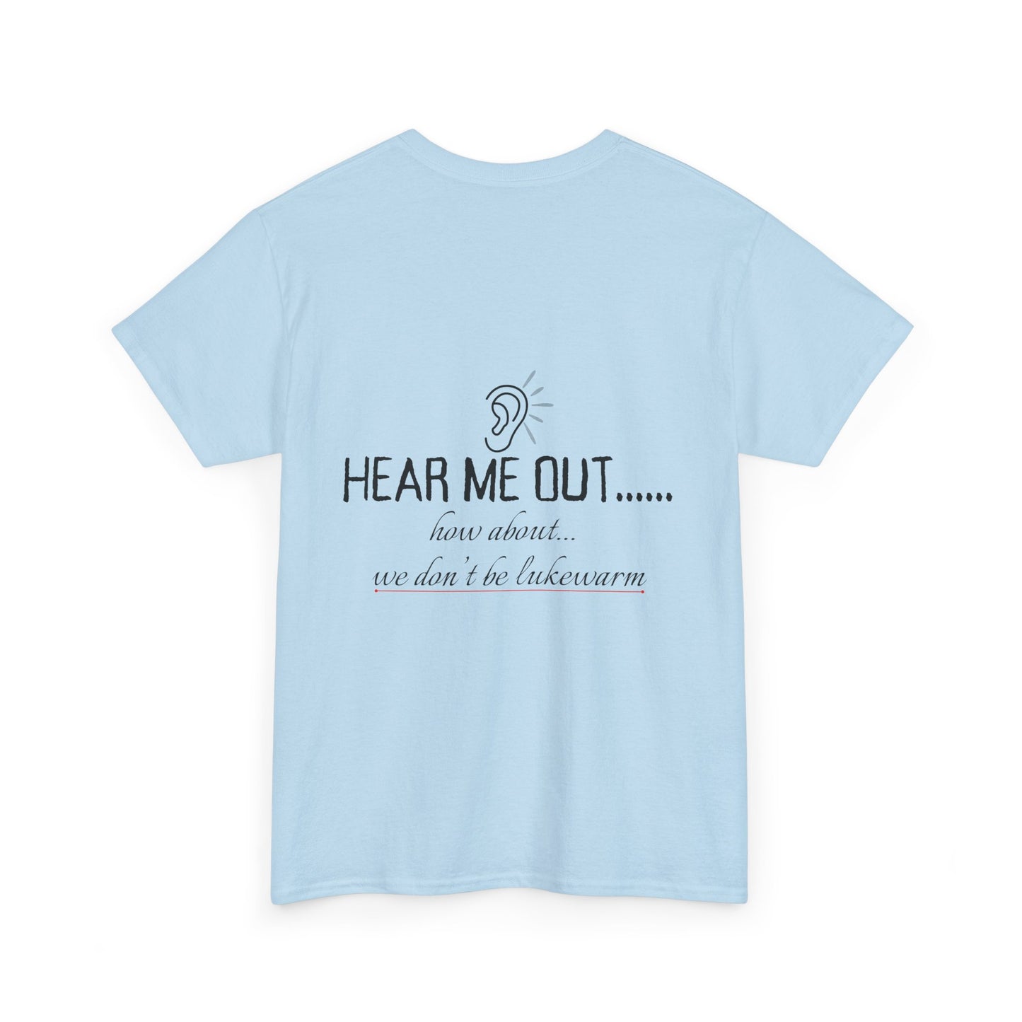 Hear Me Out - Unisex Heavy Cotton T-Shirt