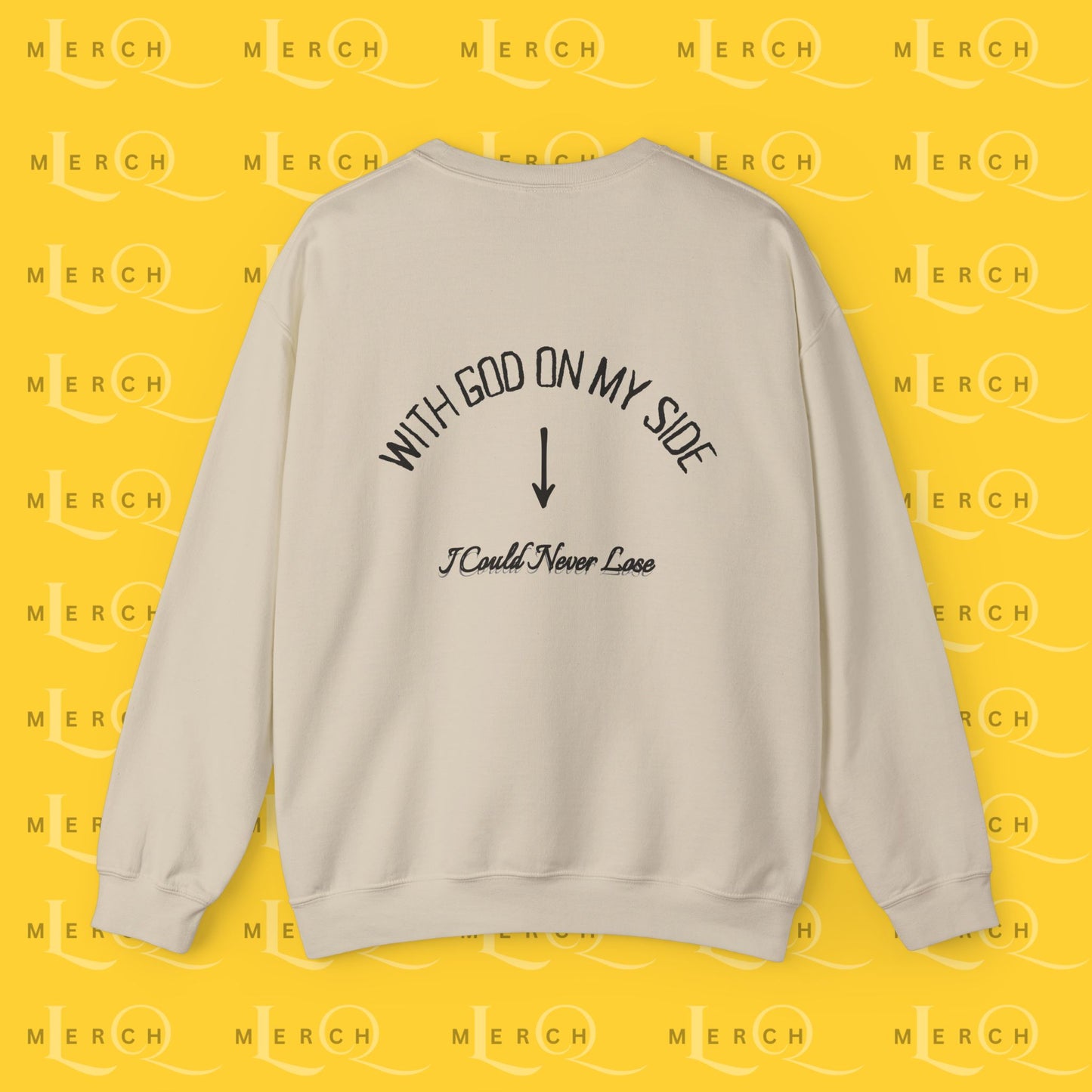 With God On My Side I Could Never Lose - Crewneck Sweatshirt