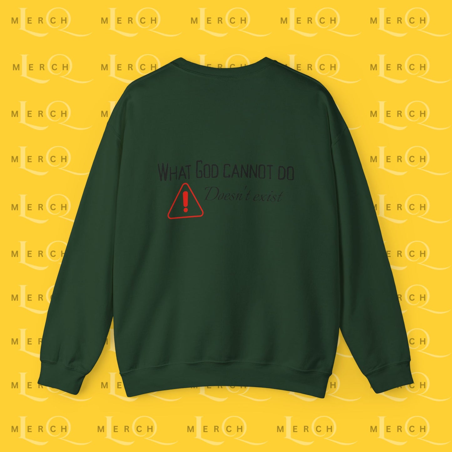 What God Cannot Do Doesn’t Exist - Crewneck Sweatshirt