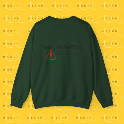 What God Cannot Do Doesn’t Exist - Crewneck Sweatshirt