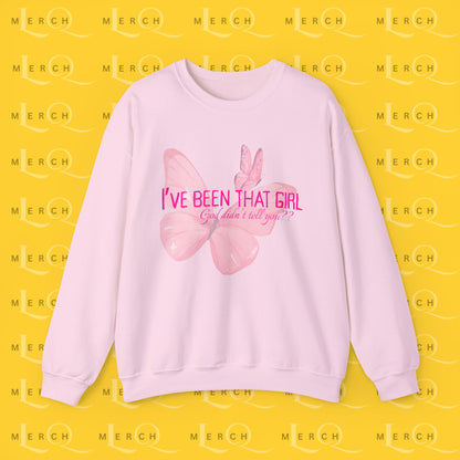 I've Been That Girl - Cozy Sweatshirt