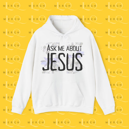 Ask Me About Jesus - Hoodie