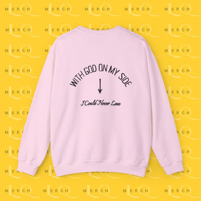 With God On My Side I Could Never Lose - Crewneck Sweatshirt