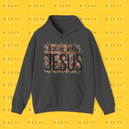 Ask Me About Jesus - Hoodie