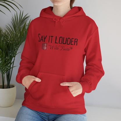 Say It Louder - Hoodie
