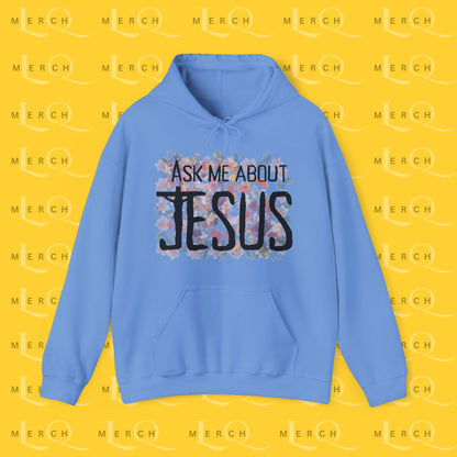 Ask Me About Jesus - Hoodie