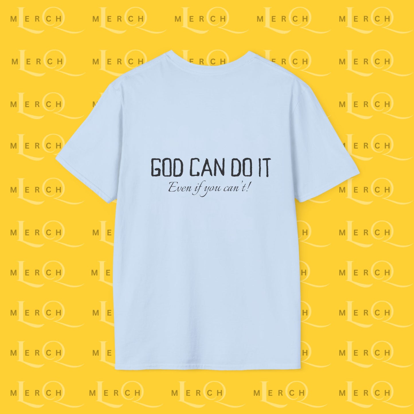 "God Can Do It" - Cozy T-Shirt