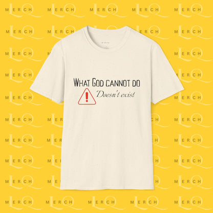 What God Cannot Do - Controversial Statement Tee