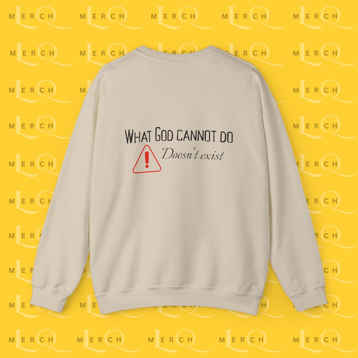 What God Cannot Do Doesn’t Exist - Crewneck Sweatshirt