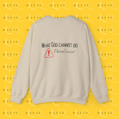 What God Cannot Do Doesn’t Exist - Crewneck Sweatshirt