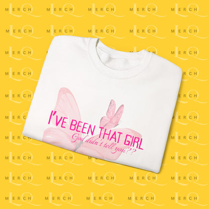 I've Been That Girl - Cozy Sweatshirt