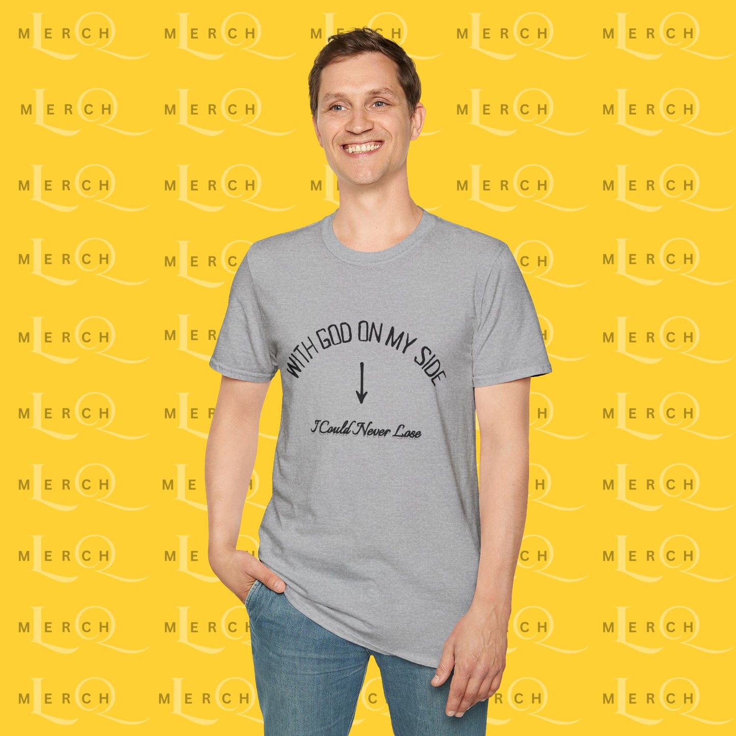 With God On My Side I Could Never Lose - T-Shirt