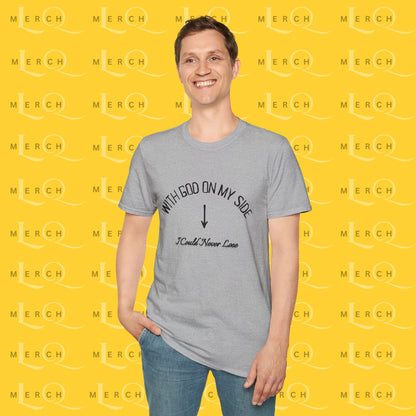 With God On My Side I Could Never Lose - T-Shirt