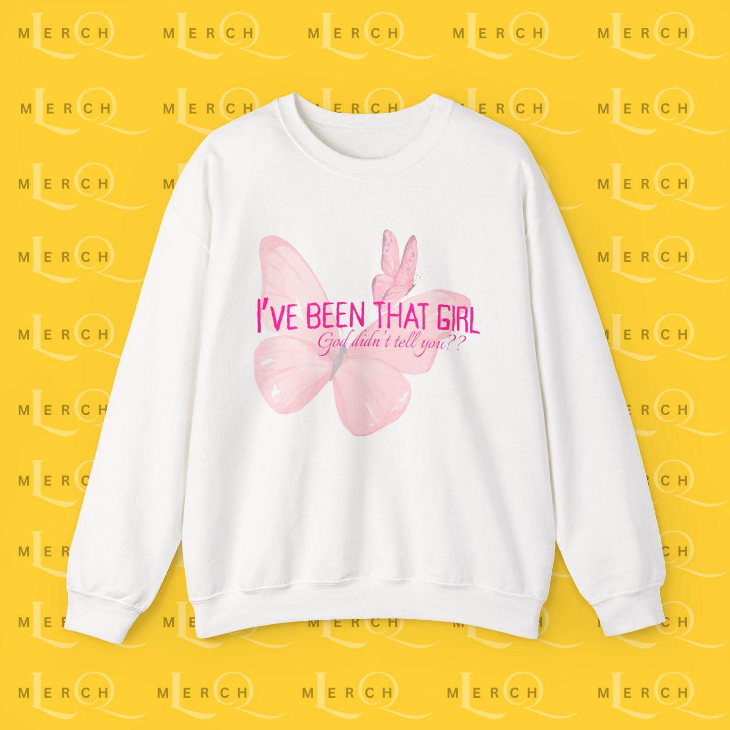 I've Been That Girl - Cozy Sweatshirt