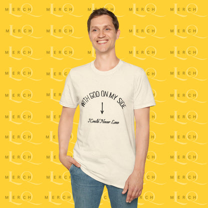 With God On My Side I Could Never Lose - T-Shirt