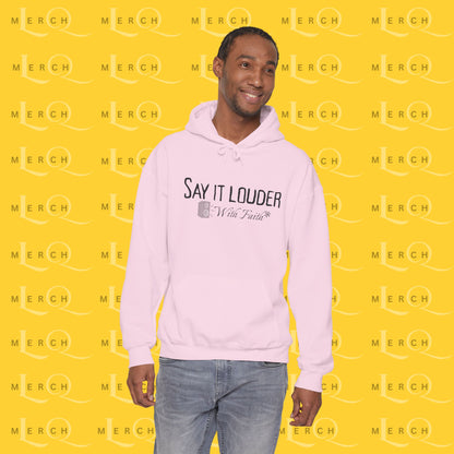 Say It Louder - Hoodie