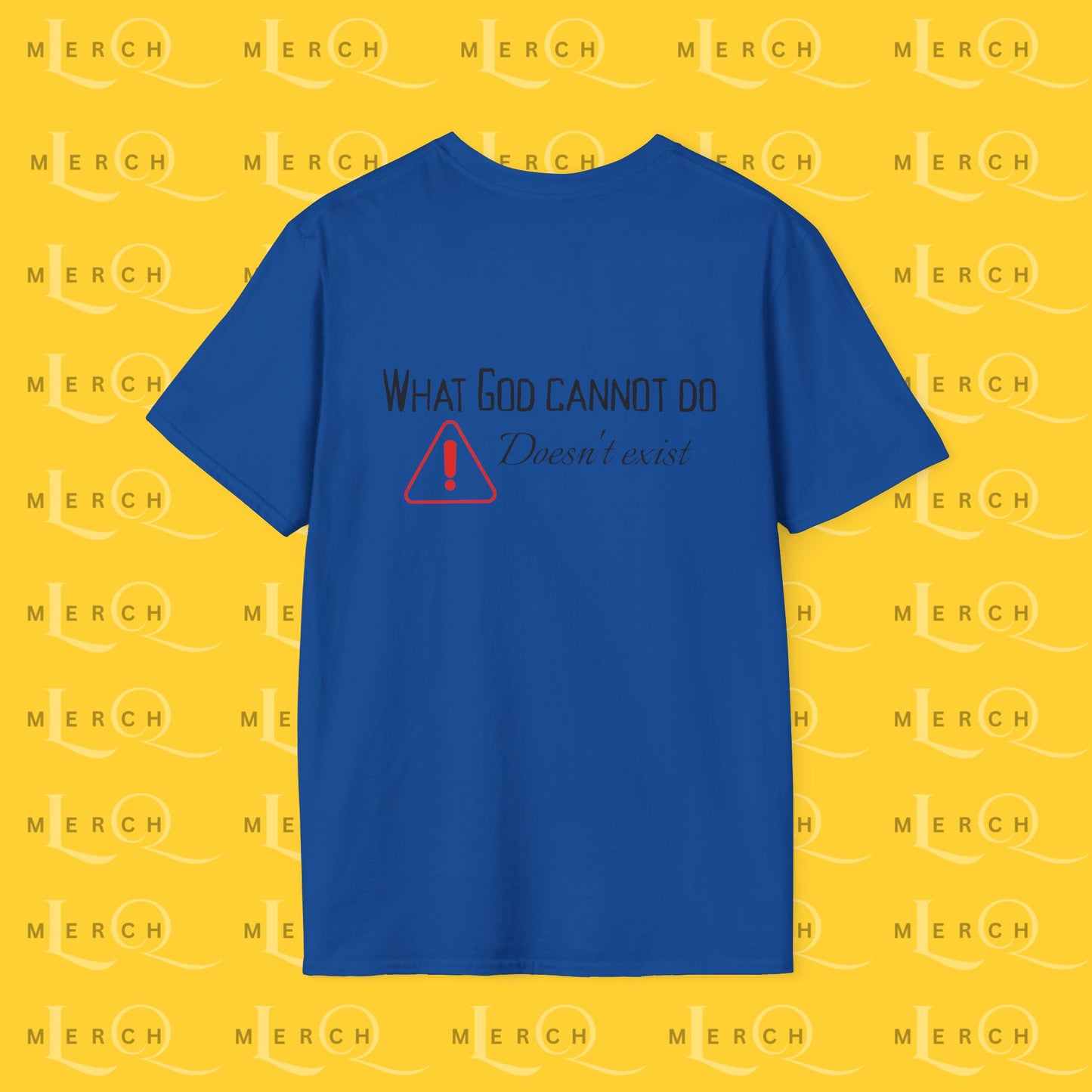 What God Cannot Do - Controversial Statement Tee