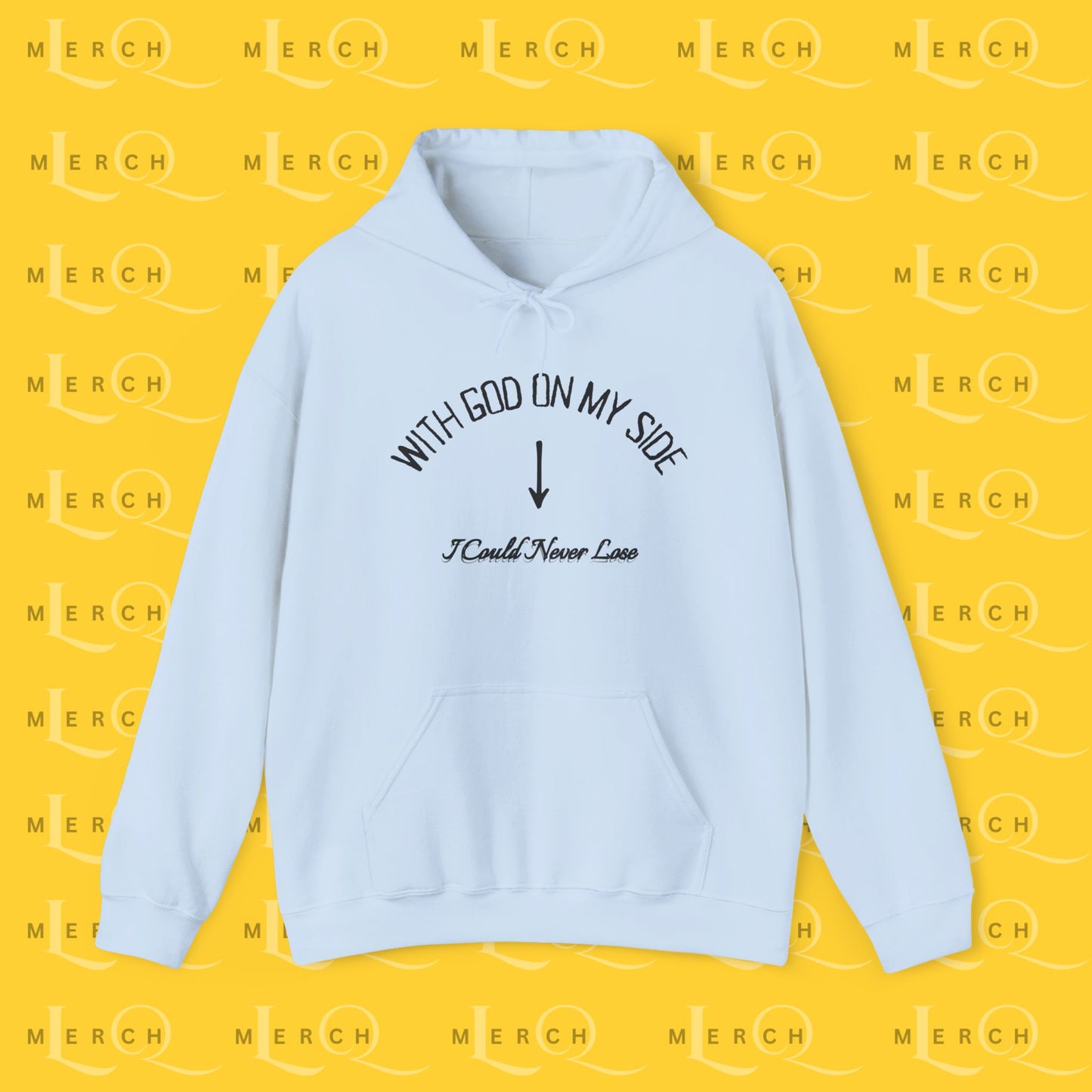 With God On My Side I Could Never Lose - Faith Hoodie