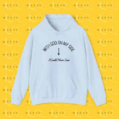 With God On My Side I Could Never Lose - Faith Hoodie