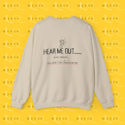 Hear Me Out - Unisex Sweatshirt