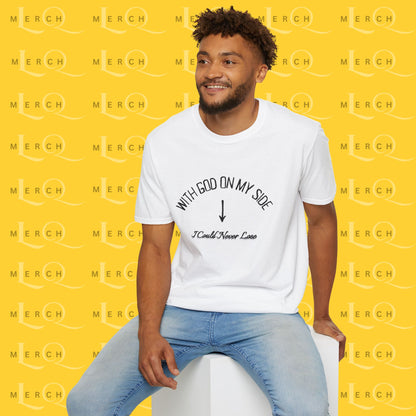 With God On My Side I Could Never Lose - T-Shirt