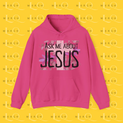 Ask Me About Jesus - Hoodie