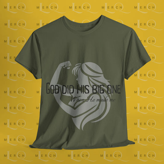 God Did His Big One - Heavy Cotton T-Shirt