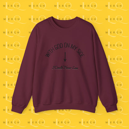 With God On My Side I Could Never Lose - Crewneck Sweatshirt