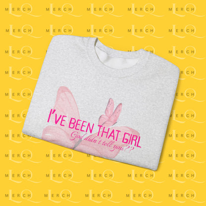 I've Been That Girl - Cozy Sweatshirt