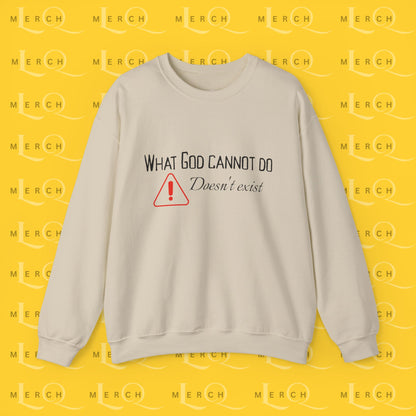 What God Cannot Do Doesn’t Exist - Crewneck Sweatshirt
