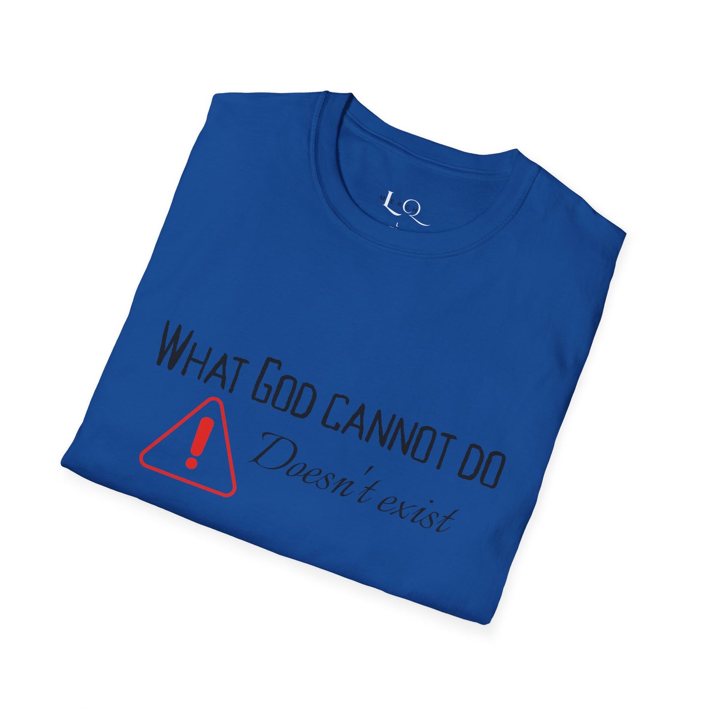 What God Cannot Do - Controversial Statement Tee