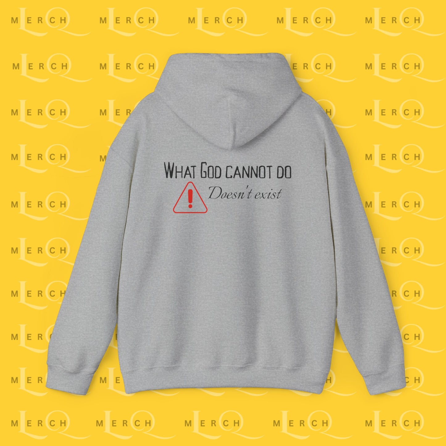 What God Cannot Do Doesn’t Exist - Inspirational Hoodie