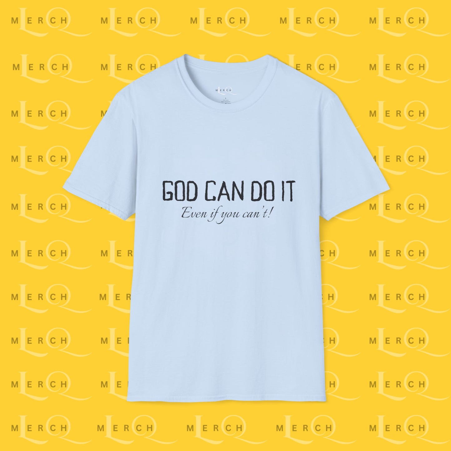 "God Can Do It" - Cozy T-Shirt