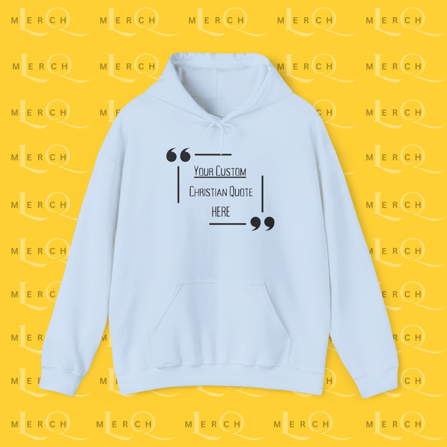 Customizable Christian Quote Hoodie - Unisex