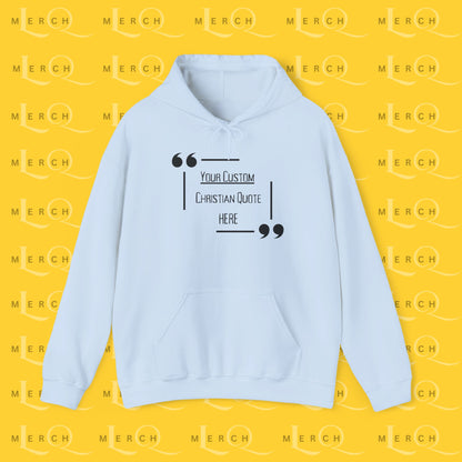 Customizable Christian Quote Hoodie - Unisex