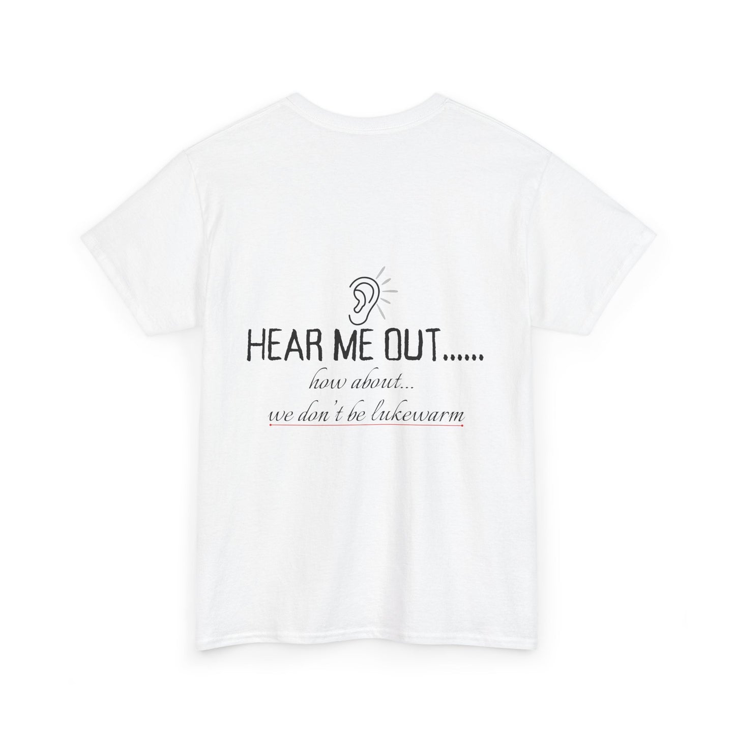 Hear Me Out - Unisex Heavy Cotton T-Shirt