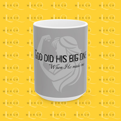 God Did His Big One - Ceramic Mug