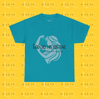God Did His Big One - Heavy Cotton T-Shirt