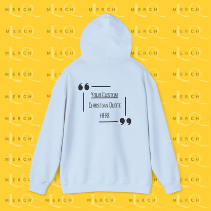 Customizable Christian Quote Hoodie - Unisex