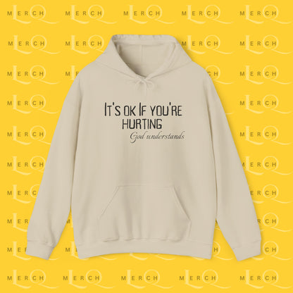 It's OK If You're Hurting - Hoodie