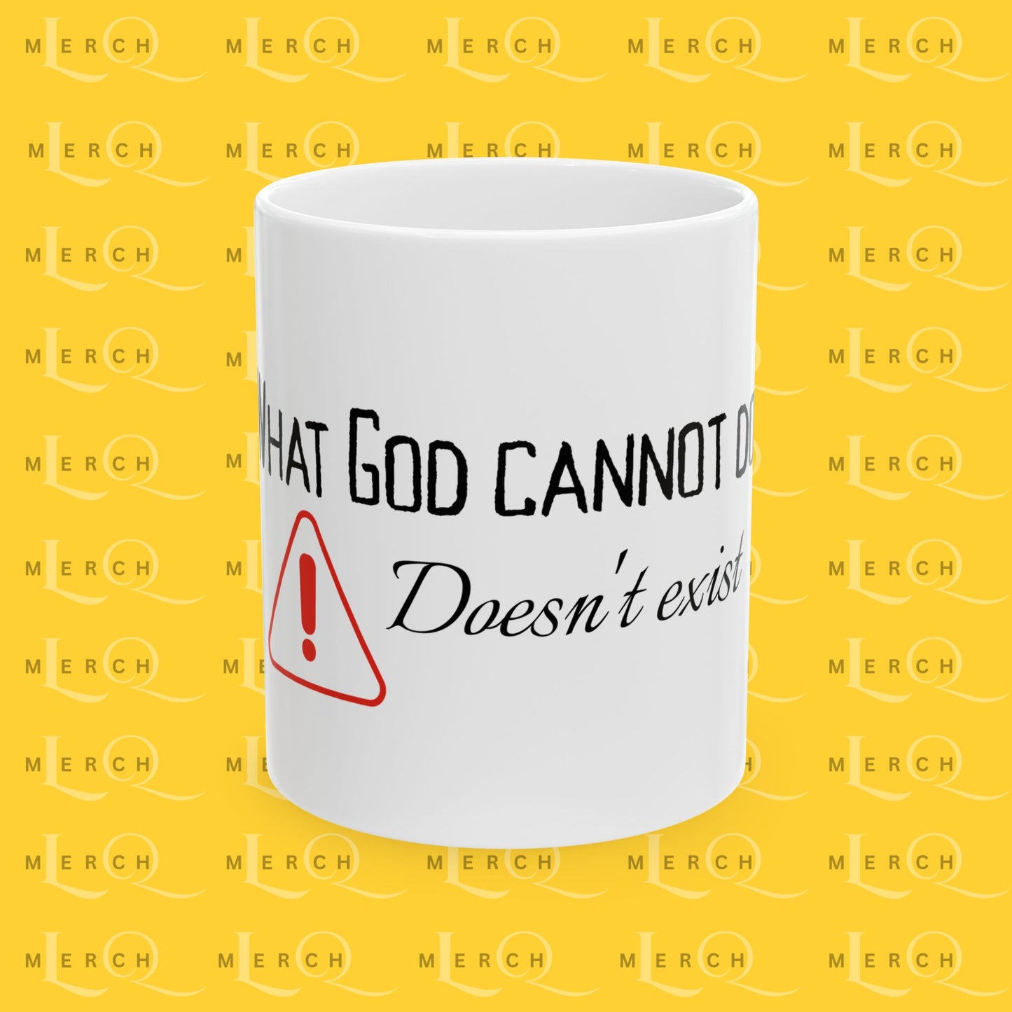 What God Cannot Do - Coffee Mug (11oz, 15oz)